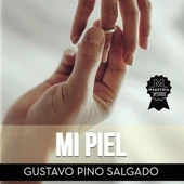 "Mi piel" Gustavo Pino Salgado "Mi piel" Gustavo Pino Salgado