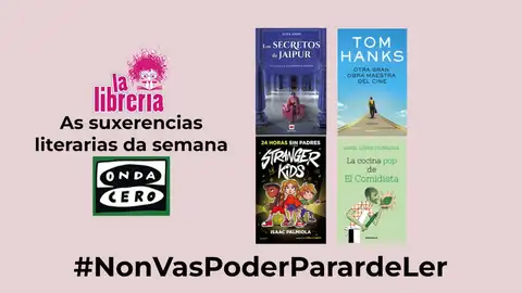 As suxerencias literarias de La Librería CyC do 11 de xullo de 2023 As suxerencias literarias de La Librería CyC do 11 de xullo de 2023