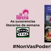 As suxerencias literarias de La Librería CyC do 11 de xullo de 2023 As suxerencias literarias de La Librería CyC do 11 de xullo de 2023