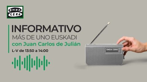 Informativo Más de Uno Euskadi con Juan Carlos de Julián
