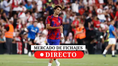 Última hora del final del mercado de fichajes: Joao Félix, Candelo y otros traspasos en directo Última hora del final del mercado de fichajes: Joao Félix, Candelo y otros traspasos en directo