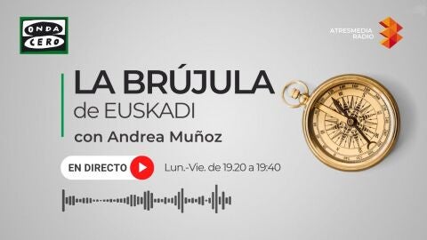 La Br&uacute;jula de Euskadi con Andrea Mu&ntilde;oz