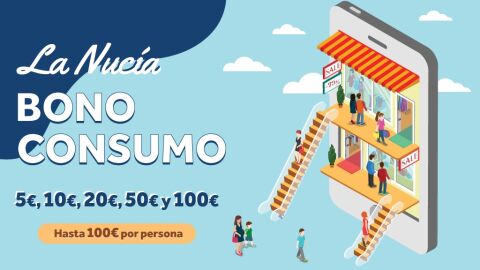 Tercera campa&ntilde;a Bonos consumo en La Nuc&iacute;a.