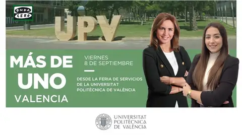 Más de Uno Valencia desde la Feria de Servicios de la UPV Más de Uno Valencia desde la Feria de Servicios de la UPV