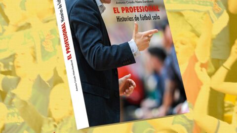 'El Profesional. Historias de F&uacute;tbol Sala' de Antonio Criado