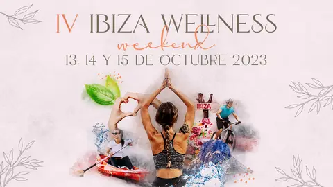El IV Ibiza Wellness Weekend se celebrará el 13, 14 y 15 octubre de 2023 El IV Ibiza Wellness Weekend se celebrará el 13, 14 y 15 octubre de 2023