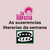 As suxerencias literarias de La Librería CyC do 13 de setembro de 2023