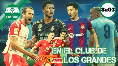 Onda Fútbol 8x03: En el club de los grandes Onda Fútbol 8x03: En el club de los grandes