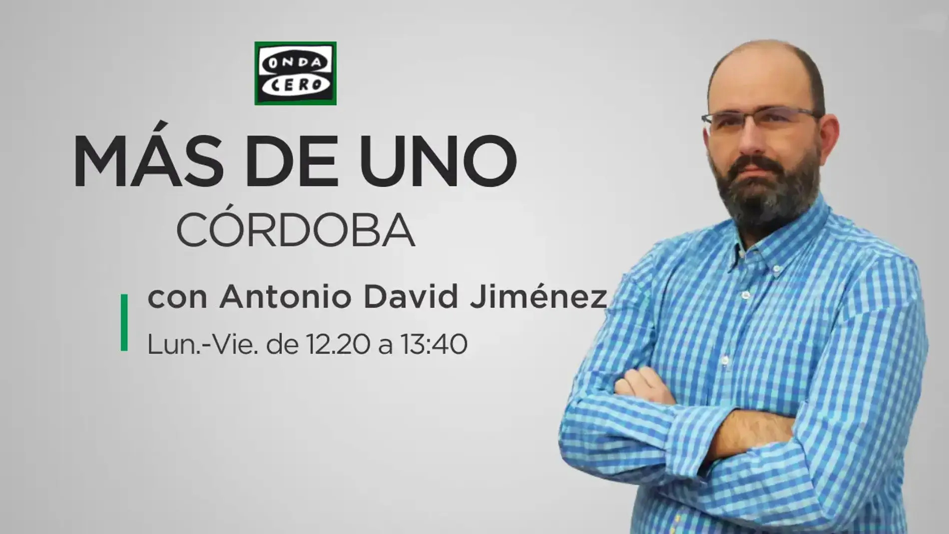 Más de Uno Córdoba con Antonio David Jiménez Más de Uno Córdoba con Antonio David Jiménez