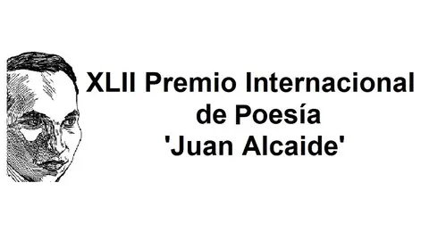 XLII Premio Internacional de Poesía 'Juan Alcaide' XLII Premio Internacional de Poesía 'Juan Alcaide'