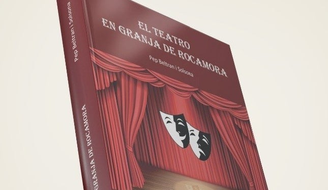 Una publicación de Pep Beltrán aborda la tradición teatral en Granja de Rocamora Una publicación de Pep Beltrán aborda la tradición teatral en Granja de Rocamora