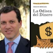 "La odisea del Dinero" de Ignacio Moncada