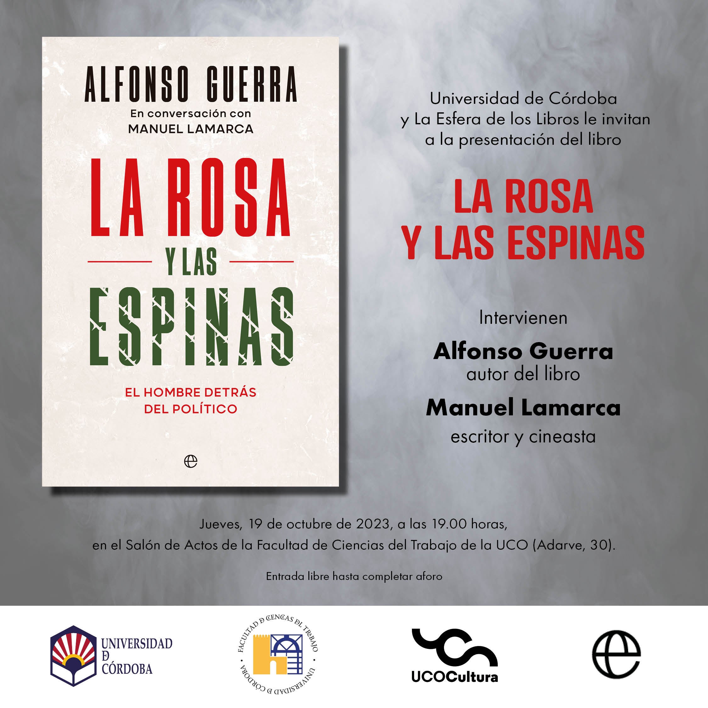 Alfonso Guerra presenta su nuevo libro de memorias en la Universidad de Córdoba Alfonso Guerra presenta su nuevo libro de memorias en la Universidad de Córdoba