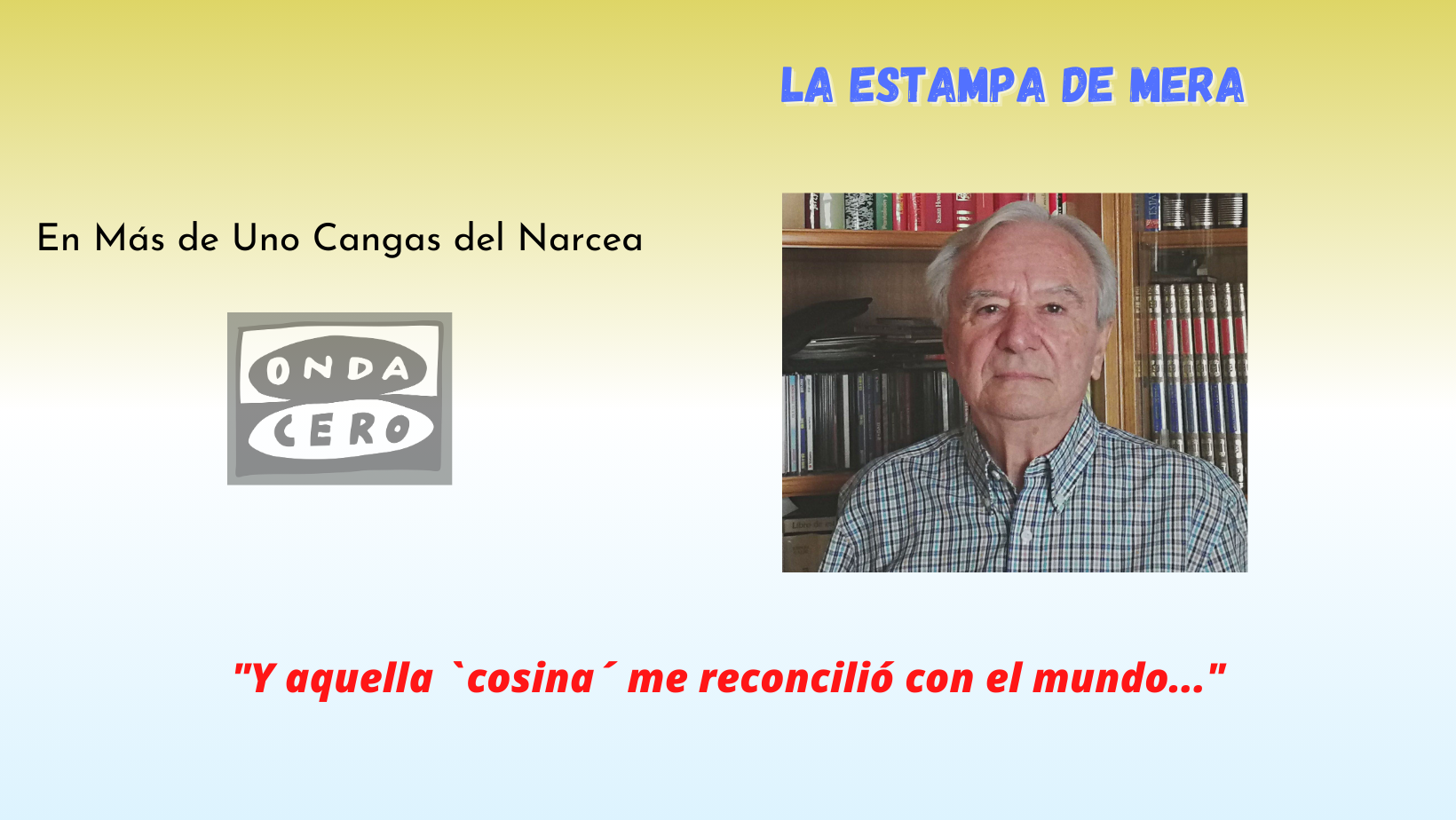 Y aquella `cosina´ me reconcilió con el mundo Y aquella `cosina´ me reconcilió con el mundo