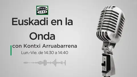 Euskadi en la Onda Euskadi en la Onda