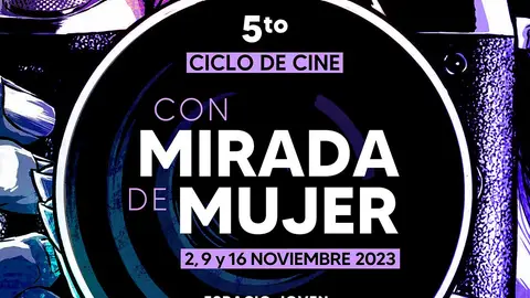 Cine con mirada demujer V edición del ciclo de cine Con mirada de mujer