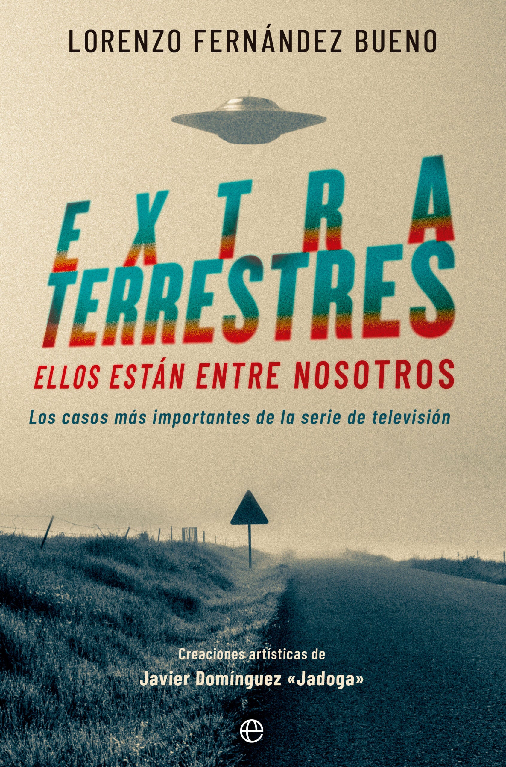 Extraterrestres. Ellos están entre nosotros Extraterrestres. Ellos están entre nosotros