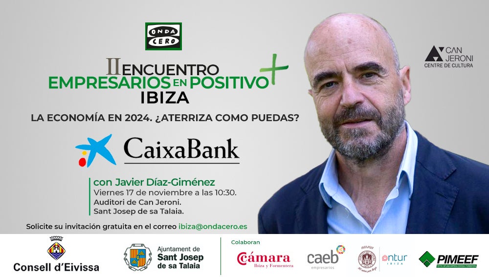 CAEB, PIMEEF, Fomento del turismo y la Cámara de Comercio debatirán sobre las perspectivas económicas en el II Encuentro de Empresarios en Positivo CAEB, PIMEEF, Fomento del turismo y la Cámara de Comercio debatirán sobre las perspectivas económicas en el II Encuentro de Empresarios en Positivo