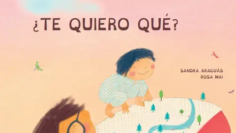 Portada del cuento ilustrado ¿Te quiero qué? Portada del cuento ilustrado ¿Te quiero qué?