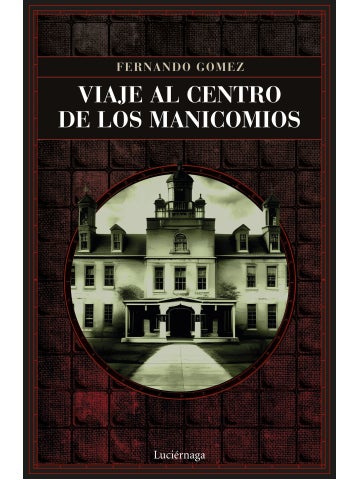 En los manicomios se hicieron auténticas locuras En los manicomios se hicieron auténticas locuras