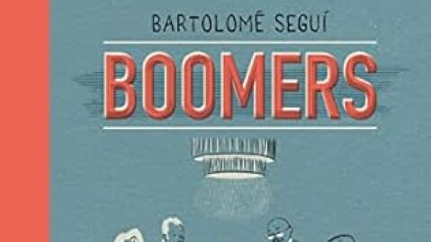 Boomers, de Bartolom&eacute; Segu&iacute;