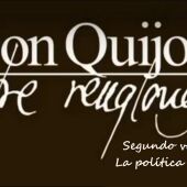 Don Quijote Entre Renglones - La Política Está Aquí