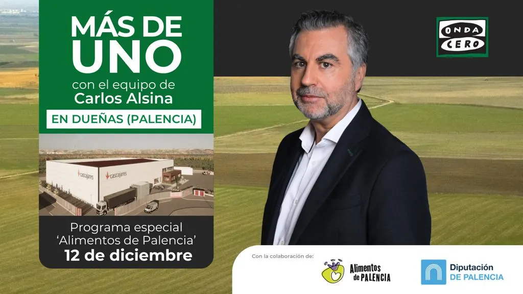 "Alimentos de Palencia" protagonistas en el programa "Más de Uno" que se emitirá desde Dueñas .