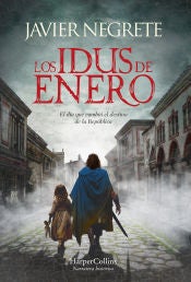 Los idus de enero. Violencia en las calles de Roma Los idus de enero. Violencia en las calles de Roma