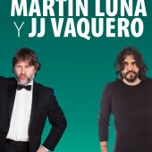 Martin Luna y JJ Vaquero 