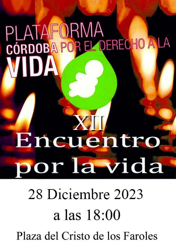 XII ENCUENTRO POR LA VIDA, el 28 de diciembre en la Plaza del Cristo de los Faroles XII ENCUENTRO POR LA VIDA, el 28 de diciembre en la Plaza del Cristo de los Faroles