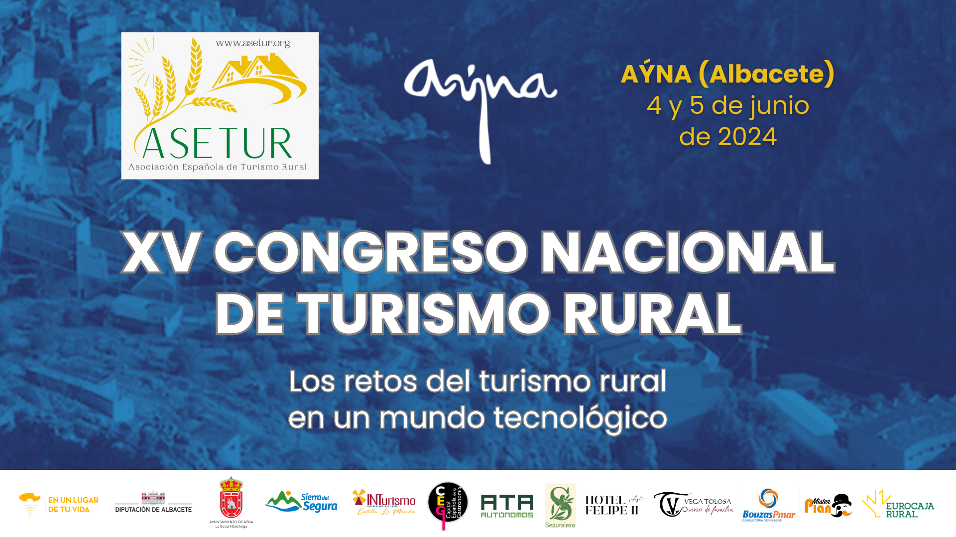 Ayna acogerá el XV Congreso Nacional de ASETUR el 4 y 5 de junio Ayna acogerá el XV Congreso Nacional de ASETUR el 4 y 5 de junio
