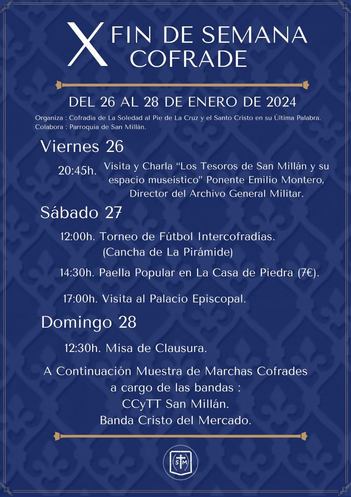 La Cofradía de San Millán celebra el X Fin de semana cofrade entre el 26 y el 28 de enero La Cofradía de San Millán celebra el X Fin de semana cofrade entre el 26 y el 28 de enero