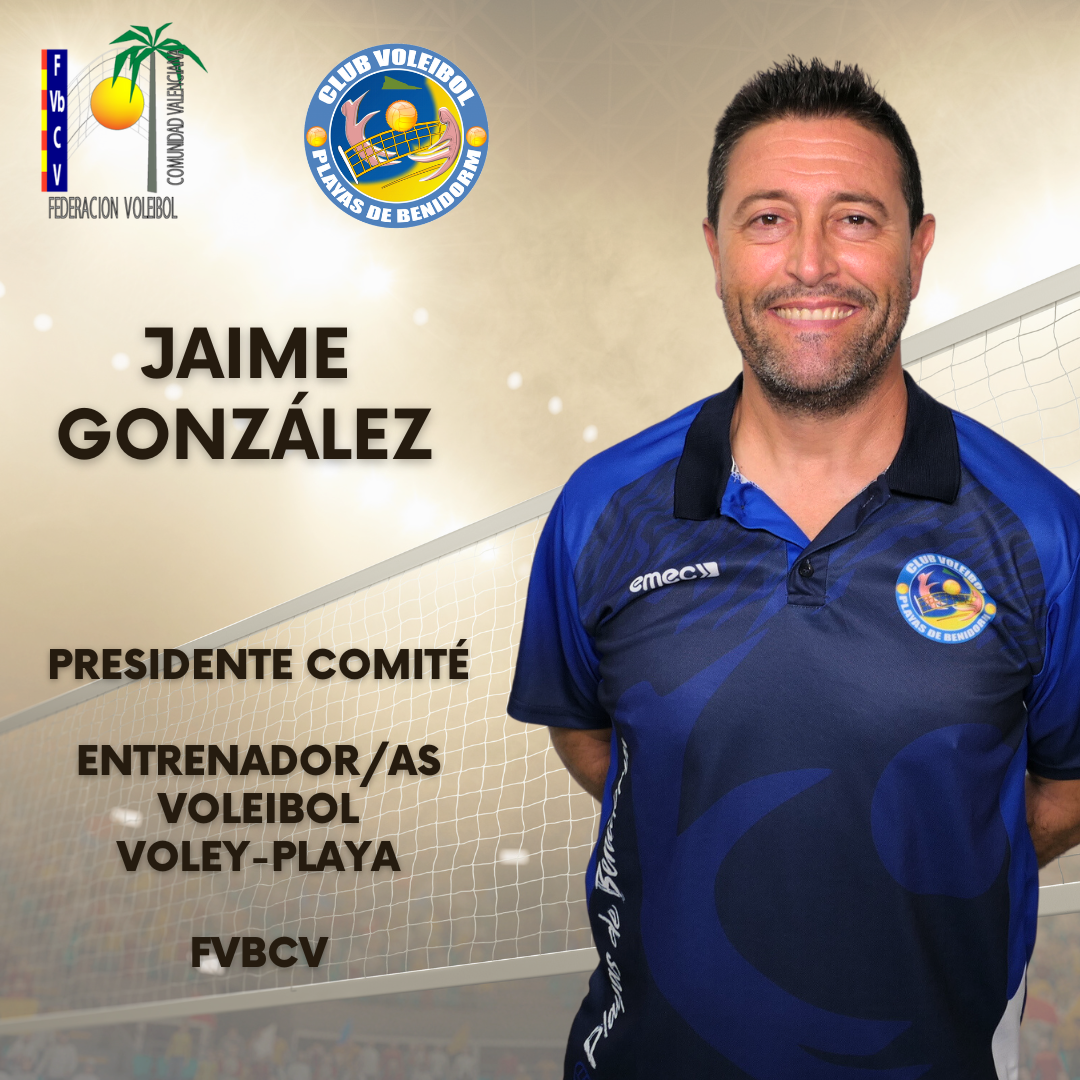 Jaime González nuevo presidente del comité de entrenadores de vóleibol y vóley playa Jaime González nuevo presidente del comité de entrenadores de vóleibol y vóley playa