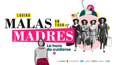 Malasmadres On Tour comienza su gira para reivindicar la importancia del autocuidado de las mujeres y madres Malasmadres On Tour comienza su gira para reivindicar la importancia del autocuidado de las mujeres y madres