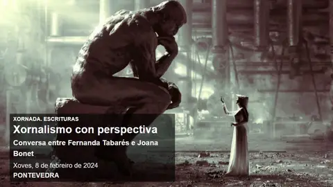 Xornada de xornalismo con perspectiva O Consello da Cultura Galega trae a Pontevedra o ciclo “EscriturAs” cunha conversa entre Fernanda Tabarés e Joana Bonet baixo o lema “Xornalismo con perspectiva”. A cita é este xoves ás 18.00 h na Casa das Campás e hoxe conversamos coa coordinadora do ciclo, Inma López Silva, e a xornalista convidada Joana Bonet.