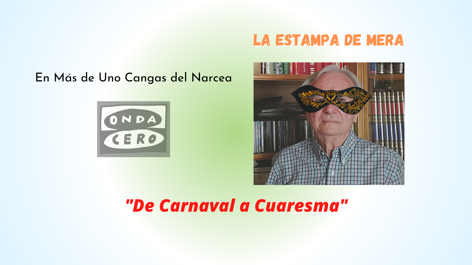 De Carnaval a Cuaresma De Carnaval a Cuaresma