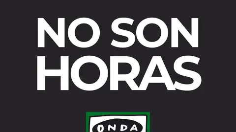 Programa completo No son horas no son horas