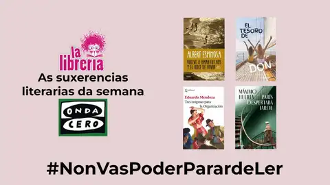 As suxerencias literarias de La Librería CyC 21 de febrero de 2024 As suxerencias literarias de La Librería CyC 21 de febrero de 2024