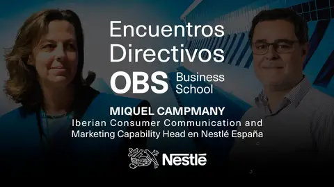 Encuentros Directivos OBS Business School con Miquel Campmany Encuentros Directivos OBS Business School con Miquel Campmany