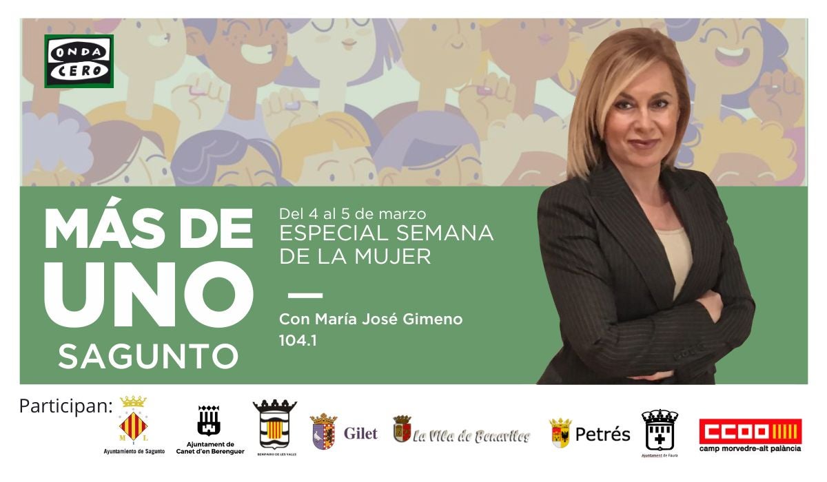ESPECIAL 'SEMANA DE LA MUJER' EN MÁS DE UNO SAGUNTO ESPECIAL 'SEMANA DE LA MUJER' EN MÁS DE UNO SAGUNTO