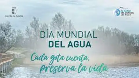 Dia Mundial del Agua Castilla la Mancha Dia Mundial del Agua Castilla la Mancha
