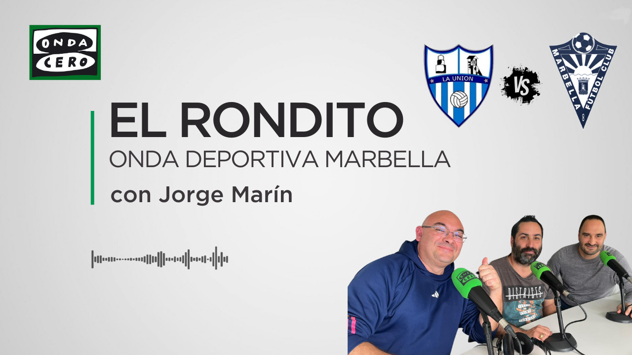 Repaso de toda la actualidad del Marbella FC en 'El Rondito' Repaso de toda la actualidad del Marbella FC en 'El Rondito'