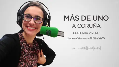 Mas de uno A Coruña con Lara Vivero Mas de uno A Coruña con Lara Vivero