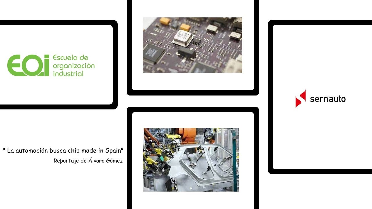 " La automoción busca el chip made in Spain" " La automoción busca el chip made in Spain"