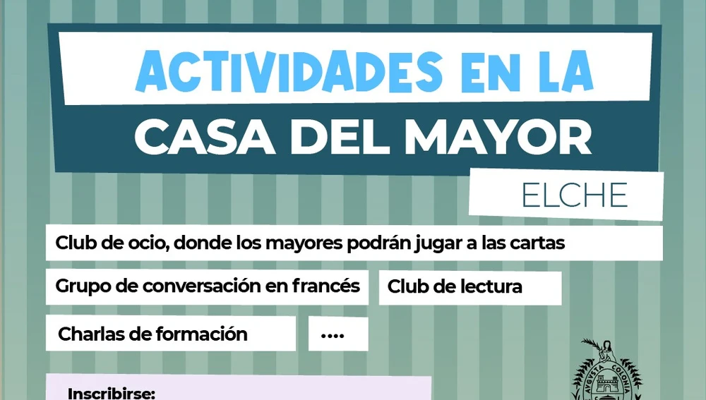 Información sobre las actividades de la Casa del Mayor de Elche. Información sobre las actividades de la Casa del Mayor de Elche.
