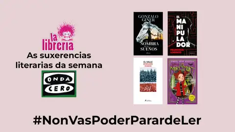 As suxerencias literarias da semana de La Librería CyC do 3 de abril de 2024 As suxerencias literarias da semana de La Librería CyC do 3 de abril de 2024