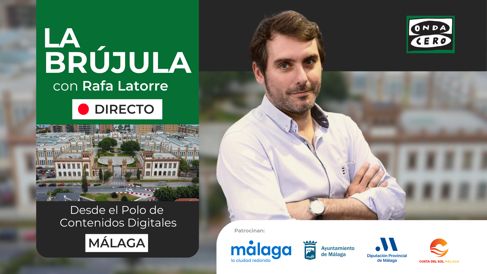 Programa especial de La brújula con Rafa Latorre desde Málaga Programa especial de La brújula con Rafa Latorre desde Málaga