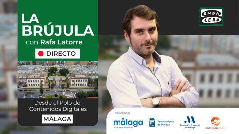 Directo: Programa especial de La br&uacute;jula con Rafa Latorre desde M&aacute;laga 