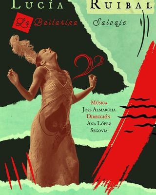 "La bailarina salvaje" de Lucía Ruibal "La bailarina salvaje" de Lucía Ruibal