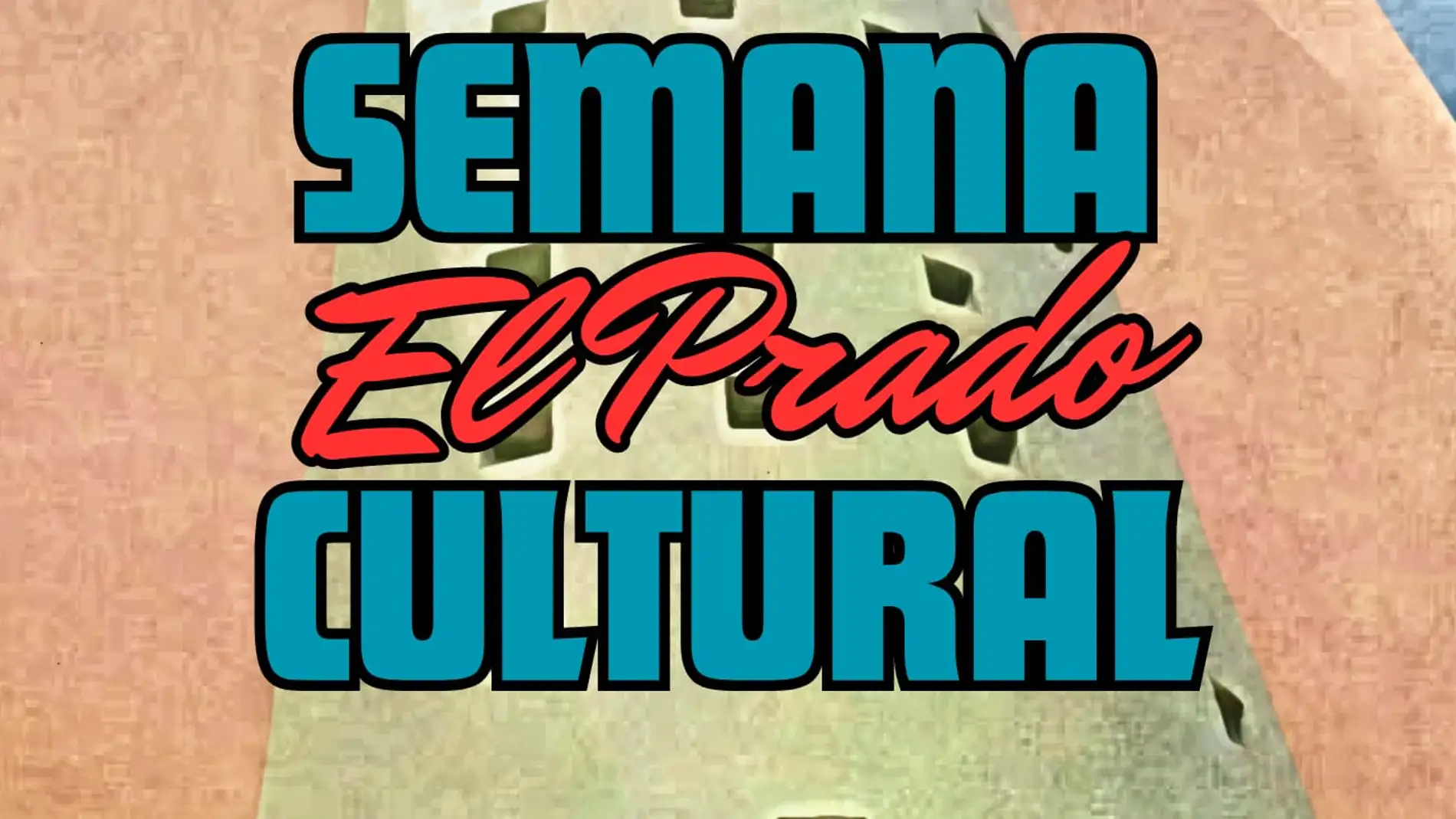 Cartel semana cultural asociación vecinal “El Prado” 